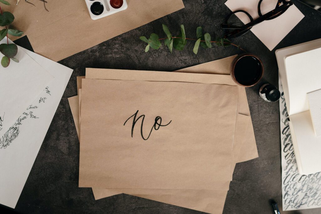 Don't be afraid to say no